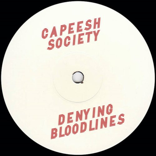 Capeesh Society - Denying Bloodlines [CPS018]